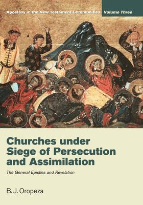 Coperta cărții 'Churches under Siege of Persecution and Assimilation - B. J. Oropeza'