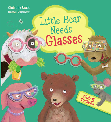 Little Bear Needs Glasses - Bernd Penners