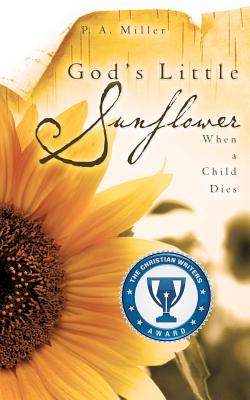 God's Little Sunflower - P. A. Miller