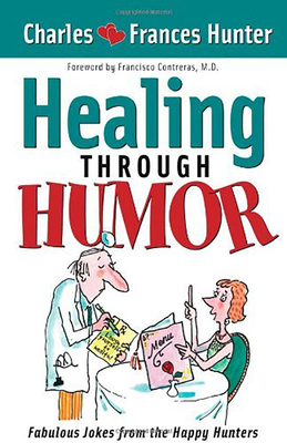 Laugh Yourself Healthy: Keep the Doctor Away--With a Giggle a Day! - Charles Hunter