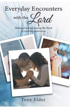 Coperta cărții 'Everyday Encounters with the Lord: Meeting God and Hearing His Word in Everyday Experiences. a Year of Daily Devotional'