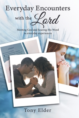 Coperta cărții 'Everyday Encounters with the Lord: Meeting God and Hearing His Word in Everyday Experiences. a Year of Daily Devotional'