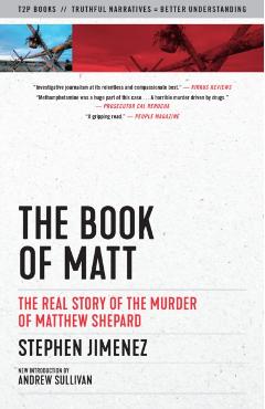 Coperta cărții 'The Book of Matt: The Real Story of the Murder of Matthew Shepard - Stephen Jimenez'