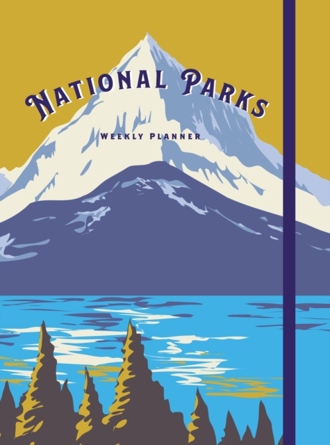 National Parks: Undated Weekly and Monthly Planner - Editors Of Rock Point