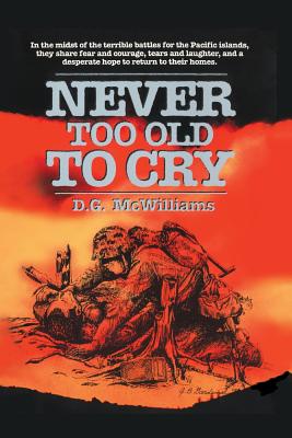 Never Too Old To Cry - D. G. Mcwilliams