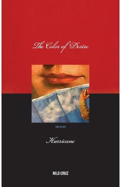 Coperta cărții 'Color of Desire/Hurricane: Two Plays by Nilo Cruz - Nilo Cruz'