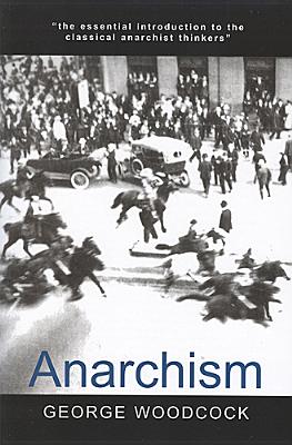 Anarchism - George Woodcock