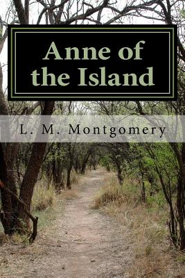 Anne of the Island - L. M. Montgomery