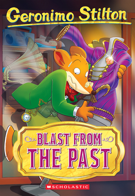 Blast from the Past (Geronimo Stilton #84) - Geronimo Stilton