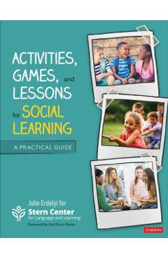Coperta cărții 'Activities, Games, and Lessons for Social Learning: A Practical Guide - Stern Center For Language And Learning'