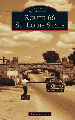 Route 66 St. Louis Style - Joseph R. Sonderman
