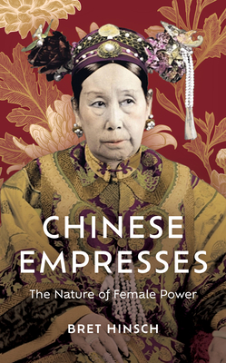 Chinese Empresses - Bret Hinsch