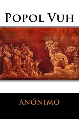 Popol Vuh - Anonimo