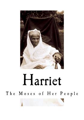 Coperta cărții 'Harriet: The Moses of Her People - Sarah H. Bradford'
