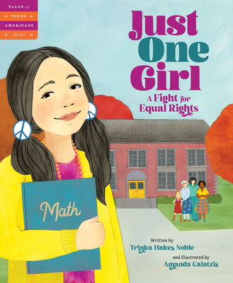 Just One Girl: A Fight for Equal Rights - Trinka Hakes Noble