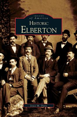 Historic Elberton - Joyce M. Davis