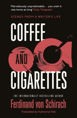 Coffee and Cigarettes - Ferdinand Von Schirach