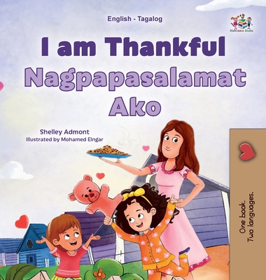 Coperta cărții 'I am Thankful (English Tagalog Bilingual Children's Book) - Shelley Admont'