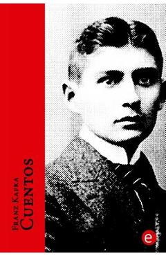 Franz Kafka. Cuentos: Volumen I