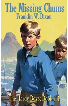 Coperta cărții 'The Missing Chums - Franklin W. Dixon'