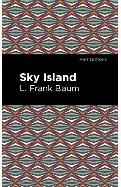 Coperta cărții 'Sky Island - L. Frank Baum'
