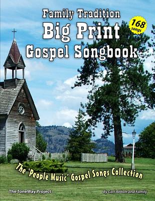 Family Tradition Big Print Gospel Songbook: A 'People Music' Gospel Song Collection - Family