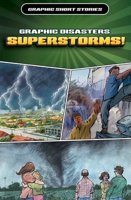 Graphic Disasters: Superstorms! - Gary Jeffrey