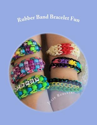 Rubber Band Bracelet Fun - Julie Rudinski