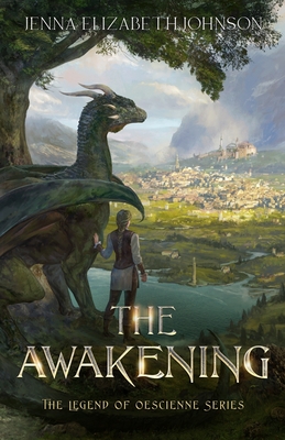 The Legend of Oescienne - The Awakening - Jenna Elizabeth Johnson