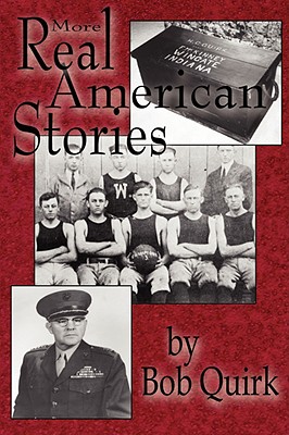 More Real American Stories - Bob Quirk