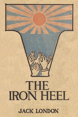 The Iron Heel - Jack London
