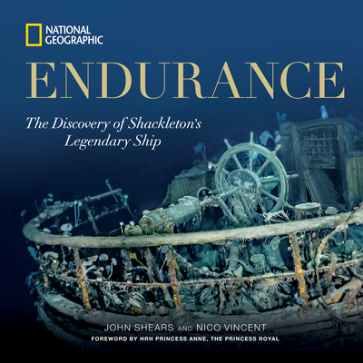 Endurance: The Discovery of Shackleton's Legendary Ship - John Shears