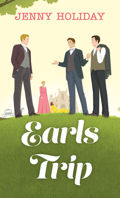 Earls Trip - Jenny Holiday