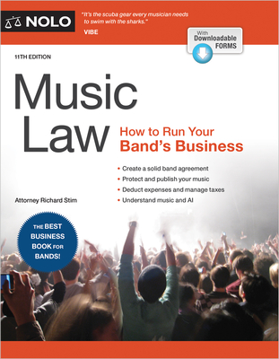 Music Law: How to Run Your Band's Business - Richard Stim