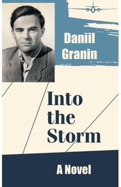 Coperta cărții 'Into the Storm - Daniil Granin'