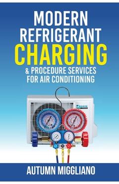 Poza produsului Modern Refrigerant Charging & Procedure Services For Air Conditioning - Autumn Miggliano
