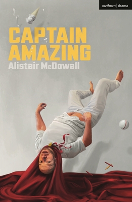Captain Amazing - Alistair Mcdowall