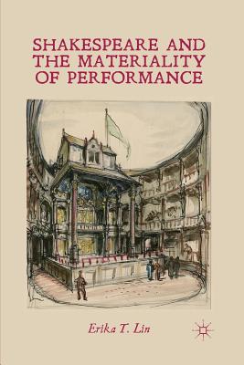 Coperta cărții 'Shakespeare and the Materiality of Performance - E. Lin'