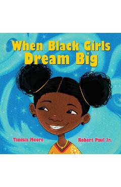 Coperta cărții 'When Black Girls Dream Big - Tanisia Moore'