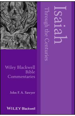 Coperta cărții 'Isaiah Through the Centuries - John F. A. Sawyer'