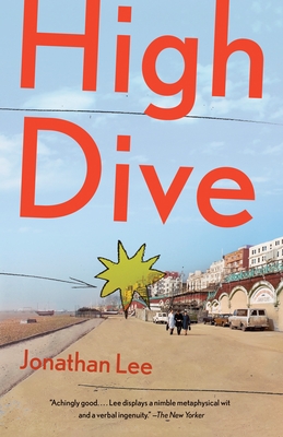 High Dive: High Dive: A Novel - Jonathan Lee