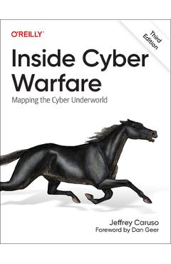 Coperta cărții 'Inside Cyber Warfare: Mapping the Cyber Underworld - Jeffrey Caruso'