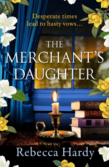 The Merchant's Daughter - Rebecca Hardy