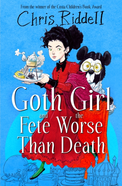 Goth Girl and the Fete Worse Than Death - Chris Riddell