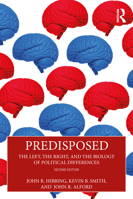 Predisposed: The Left, the Right, and the Biology of Political Differences - John R. Hibbing