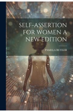 Coperta cărții 'Self-Assertion for Women a New Edition - Pamela Butler'