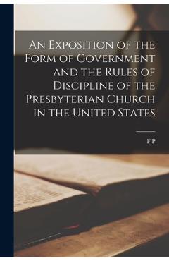 Coperta cărții 'An Exposition of the Form of Government and the Rules of Discipline of the Presbyterian Church in the United States -'
