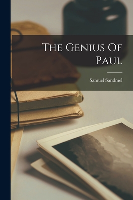 The Genius Of Paul - Samuel Sandmel