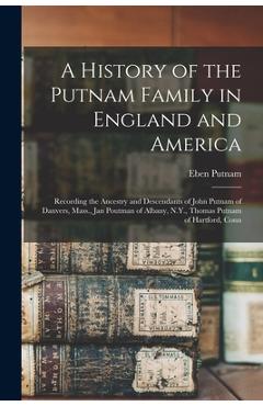 Coperta cărții 'A History of the Putnam Family in England and America: Recording the Ancestry and Descendants of John Putnam of'