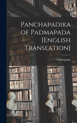 Panchapadika of Padmapada [English Translation] - Padmapada